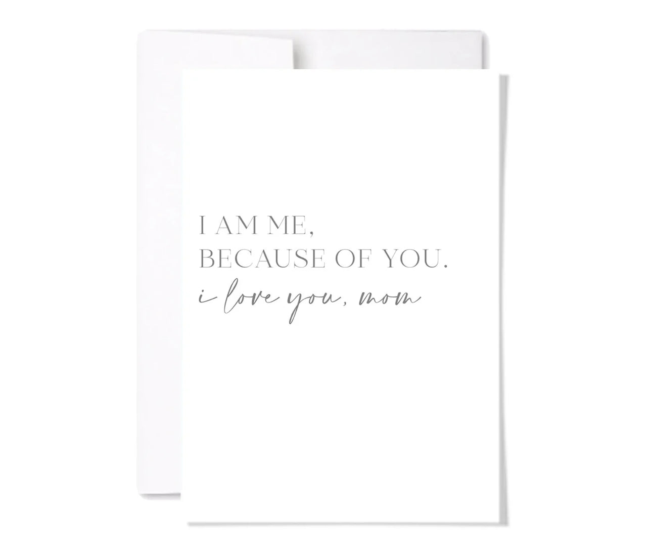Paperscript | Because Of You Mom Card