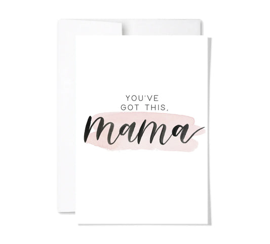 Paperscript | You’ve Got This Mama Card